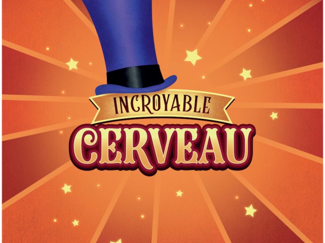 Incroyable cerveau